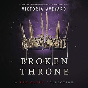 Broken Throne by Victoria Aveyard