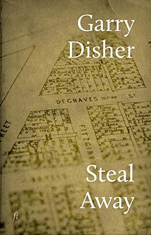 Steal Away by Garry Disher