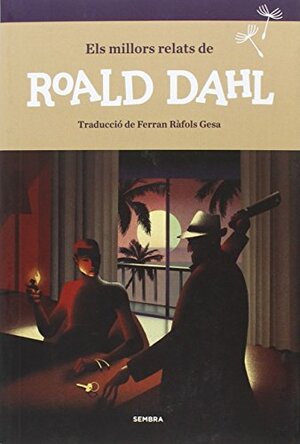 Els millors relats de Roald Dahl by Roald Dahl