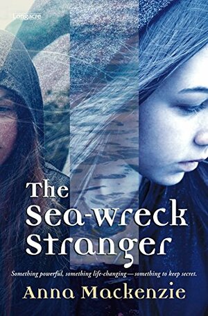 The Sea-Wreck Stranger by Anna Mackenzie