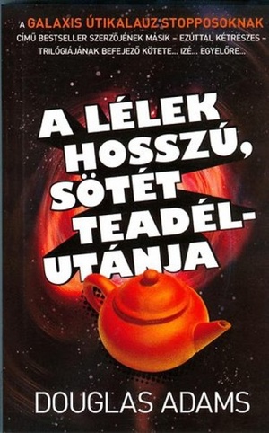 A lélek hosszú, sötét teadélutánja by Douglas Adams