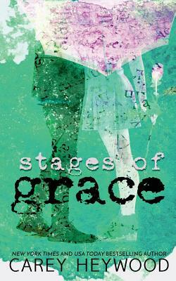 Stages of Grace by Carey Heywood