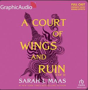 A Court of Wings and Ruin (1 of 3) Dramatized Adaptation: A Court of Thorns and Roses 3 (Court of Thorns and Roses) by Sarah J. Maas