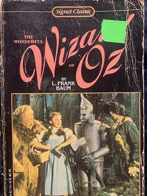 The Wonderful Wizard Of Oz by L. Frank Baum