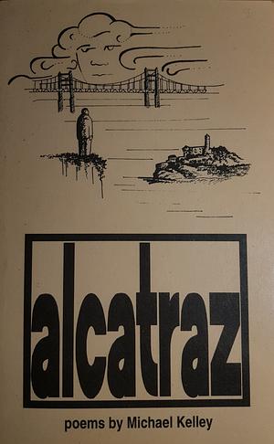 Alcatraz  by Michael Kelley