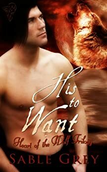 His to Want by Sable Grey