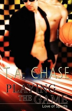 Playing the Game by T.A. Chase