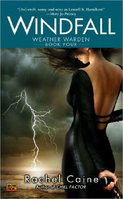 Windfall: Book Four of the Weather Warden by Rachel Caine