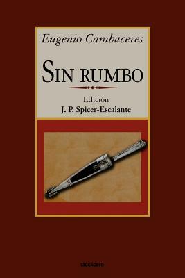 Sin Rumbo by Eugenio Cambaceres