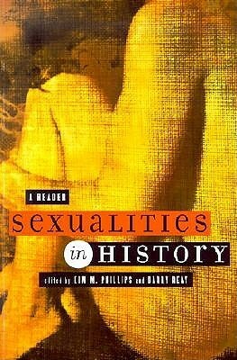 Sexualities in History: A Reader by Kim M. Phillips