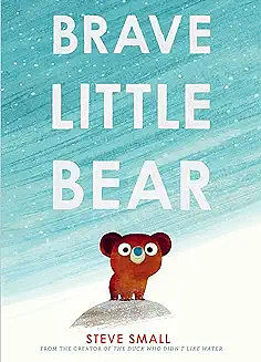 Brave Little Bear by Steve Small