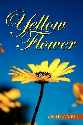 Yellow Flower by Anhthao Bui