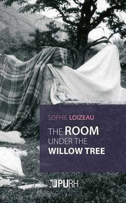 The Room Under the Willow Tree by Sophie Loizeau