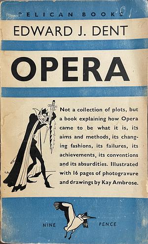 Opera by Edward J. Dent