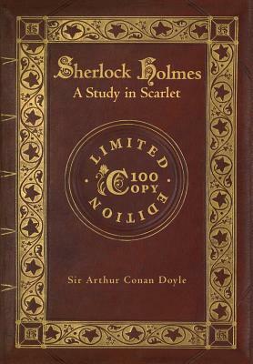 A Study in Scarlet (100 Copy Limited Edition) by Arthur Conan Doyle