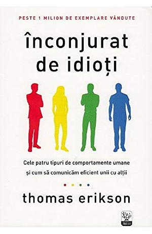 Înconjurat de idioți by Thomas Erikson