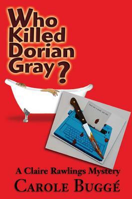 Who Killed Dorian Gray? by Carole Buggé