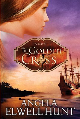 The Golden Cross by Angela Hunt