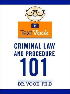 Criminal Law and Procedure 101: The TextVook by Vook