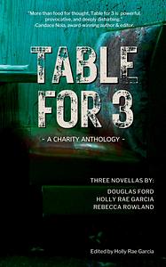 Table for 3 by Holly Rae Garcia