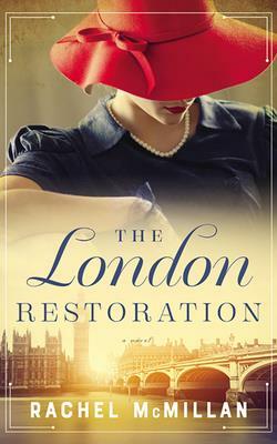 The London Restoration by Rachel McMillan