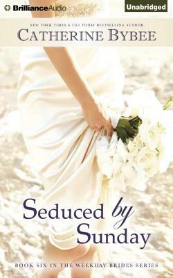 Seduced by Sunday by Catherine Bybee