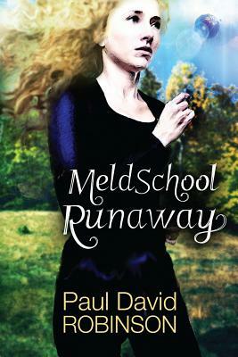 Meld School Runaway by Paul David Robinson