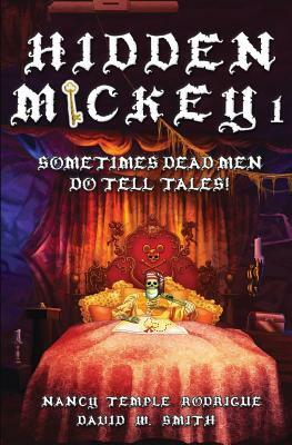 Hidden Mickey 1: Sometimes Dead Men DO Tell Tales! by Nancy Temple Rodrigue, David W. Smith