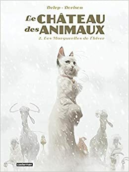 O Castelo dos Animais, Vol. 2: As Margaridas do Inverno by Xavier Dorison