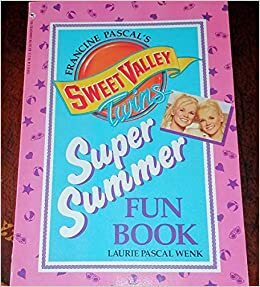 Francine Pascal's Sweet Valley Twins Super Summer Fun Book by Laurie Pascal Wenk, Francine Pascal