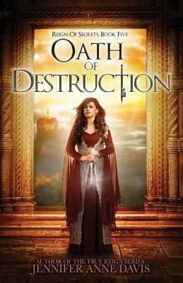 Oath of Destruction by Jennifer Anne Davis