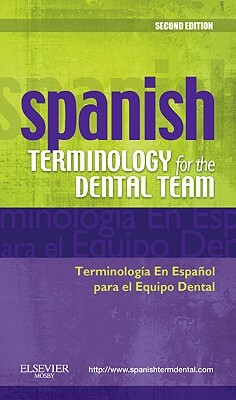 Spanish Terminology for the Dental Team by Mosby