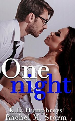 One Night by Rachel M. Storm, K.L. Humphreys