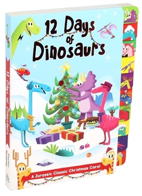 12 Days of Dinosaurs: A Jurassic Classic Christmas Carol by Maggie Fischer