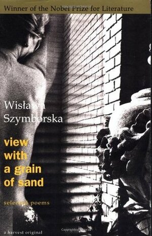 View With a Grain of Sand: Selected Poems by Stanisław Barańczak, Wisława Szymborska, Clare Cavanagh