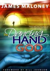 The Dancing Hand of God by James Maloney