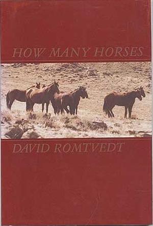 How Many Horses by David Romtvedt