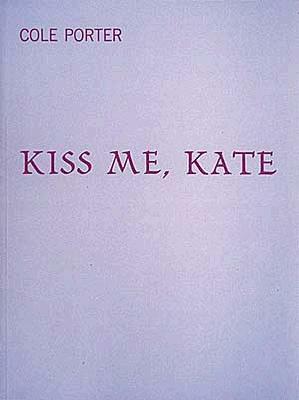 Kiss Me Kate by Michael Lefferts, Cole Porter