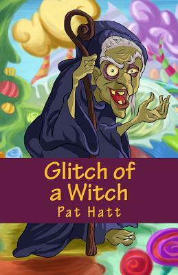 Glitch of a Witch by Pat Hatt