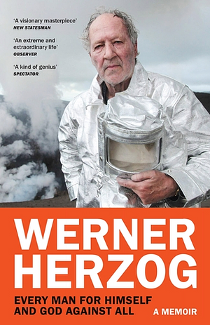 Every Man for Himself and God Against All by Werner Herzog