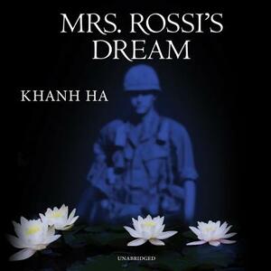 Mrs. Rossi's Dream by Khanh Ha