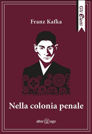 Nella colonia penale  by Franz Kafka