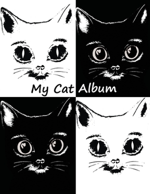 My Cat Album: The Perfect Photo Album (100 Pages, 8.5 x 11) by Kevin Smith