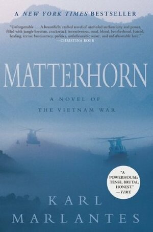 Matterhorn: A Novel of the Vietnam War by Karl Marlantes