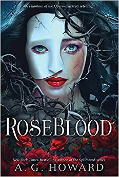 Roseblood by A.G. Howard