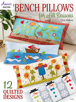 Bench Pillows for All Seasons by Chris Malone