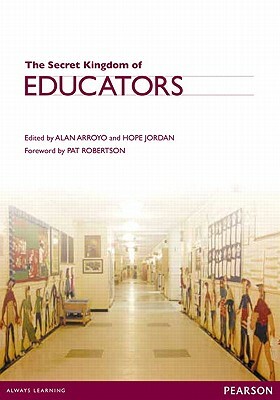 The Secret Kingdom for Educators by Hope Jordan, Alan Arroyo