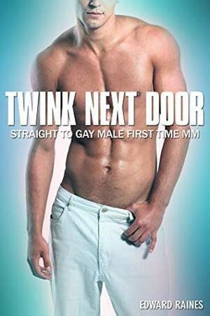 Twink Next Door by Edward Raines