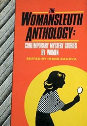 Woman Sleuth Anthology (Womansleuth Series) by Irene Zahava