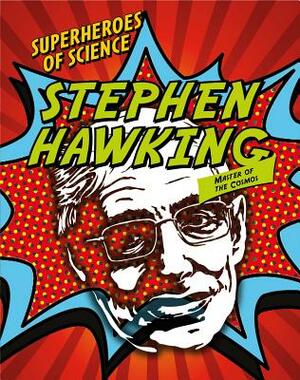 Stephen Hawking: Master of the Cosmos by Robert Snedden